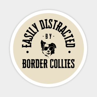 Easily Distracted by Border Collies Magnet